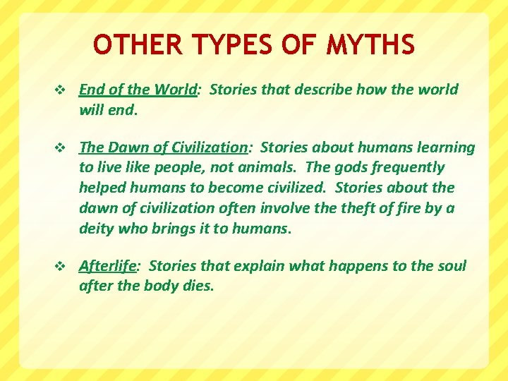 OTHER TYPES OF MYTHS v End of the World: Stories that describe how the