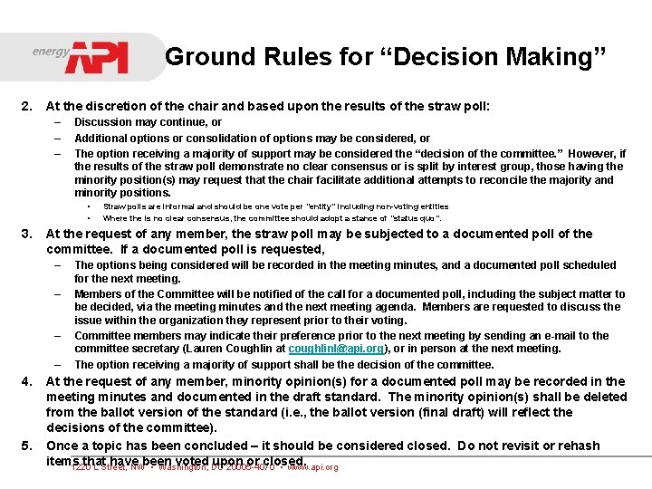 Ground Rules for “Decision Making” 2. At the discretion of the chair and based