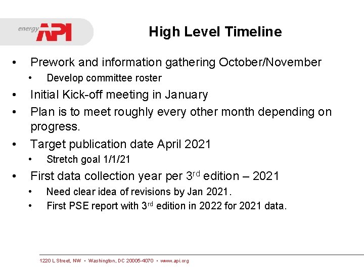 High Level Timeline • Prework and information gathering October/November • • Initial Kick-off meeting