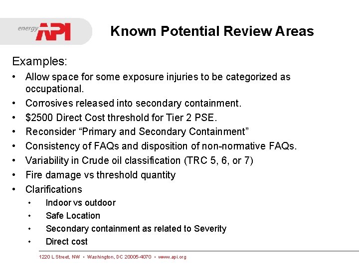 Known Potential Review Areas Examples: • Allow space for some exposure injuries to be