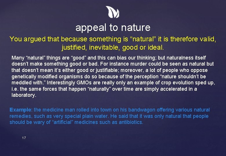 appeal to nature You argued that because something is “natural” it is therefore valid,