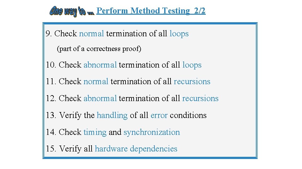 Perform Method Testing 2/2 9. Check normal termination of all loops (part of a