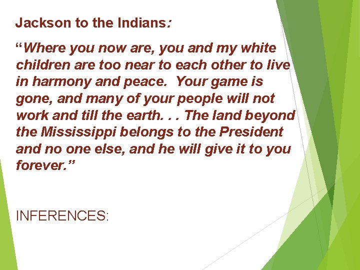 Jackson to the Indians: “Where you now are, you and my white children are