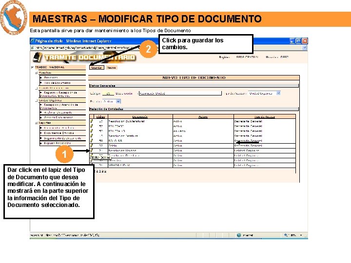 MAESTRAS – MODIFICAR TIPO DE DOCUMENTO Esta pantalla sirve para dar mantenimiento a los