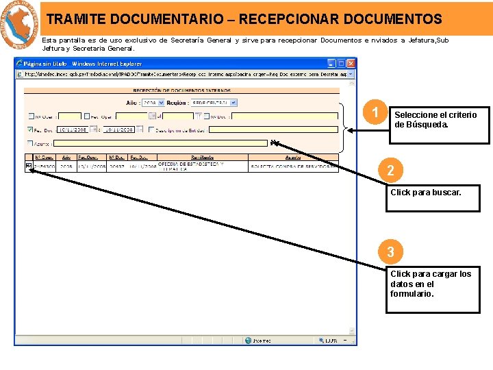 TRAMITE DOCUMENTARIO – RECEPCIONAR DOCUMENTOS Esta pantalla es de uso exclusivo de Secretaría General