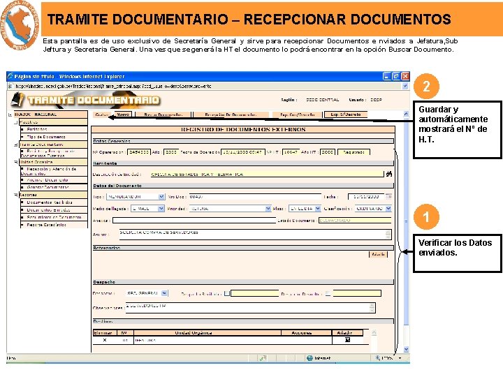 TRAMITE DOCUMENTARIO – RECEPCIONAR DOCUMENTOS Esta pantalla es de uso exclusivo de Secretaría General