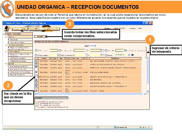 UNIDAD ORGANICA – RECEPCION DOCUMENTOS Esta pantalla es de uso de todo el Personal