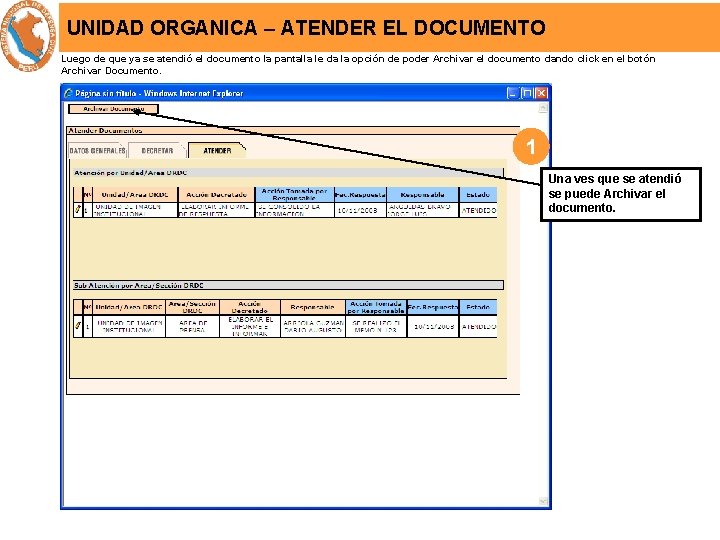 UNIDAD ORGANICA – ATENDER EL DOCUMENTO Luego de que ya se atendió el documento