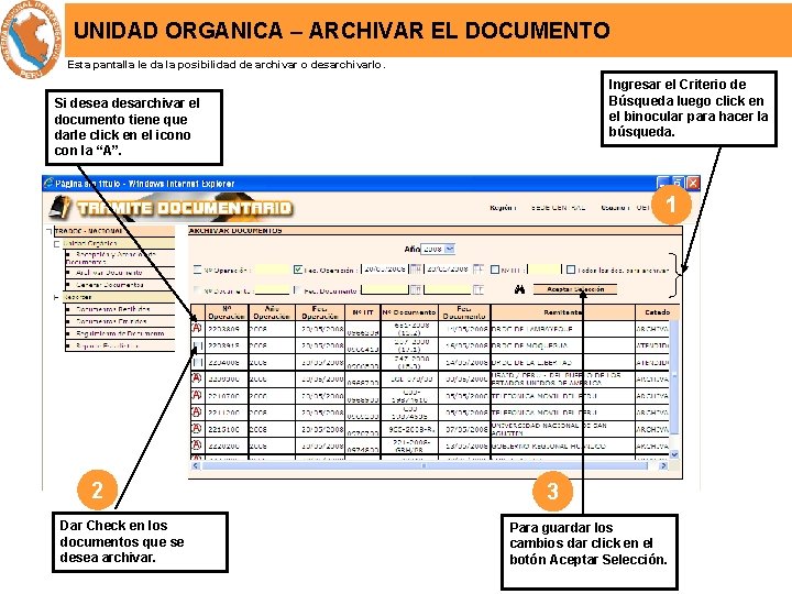 UNIDAD ORGANICA – ARCHIVAR EL DOCUMENTO Esta pantalla le da la posibilidad de archivar