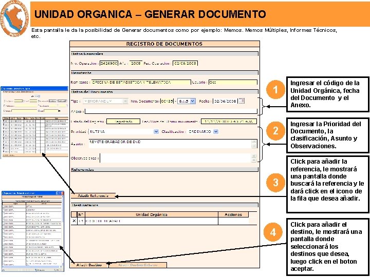 UNIDAD ORGANICA – GENERAR DOCUMENTO Esta pantalla le da la posibilidad de Generar documentos