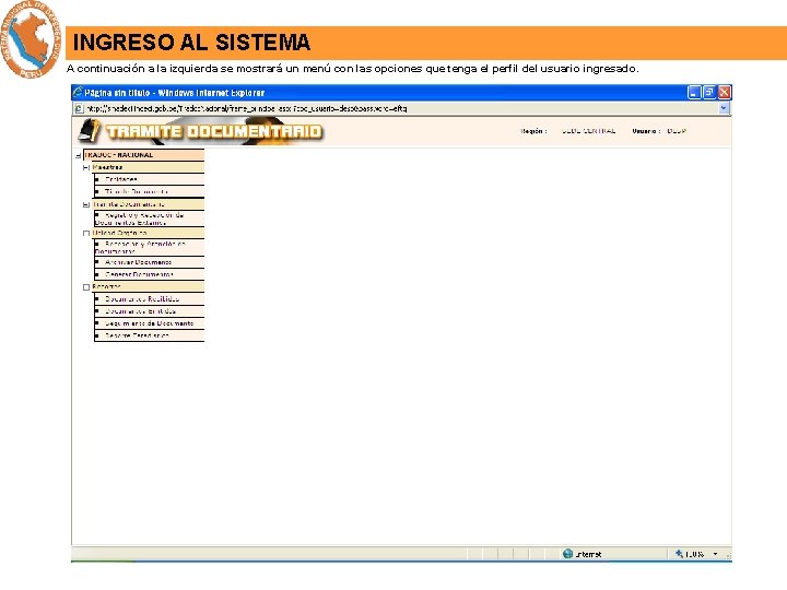 INGRESO AL SISTEMA A continuación a la izquierda se mostrará un menú con las