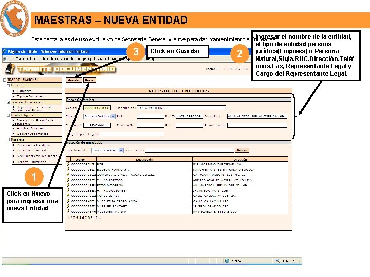 MAESTRAS – NUEVA ENTIDAD Ingresar Esta pantalla es de uso exclusivo de Secretaría General