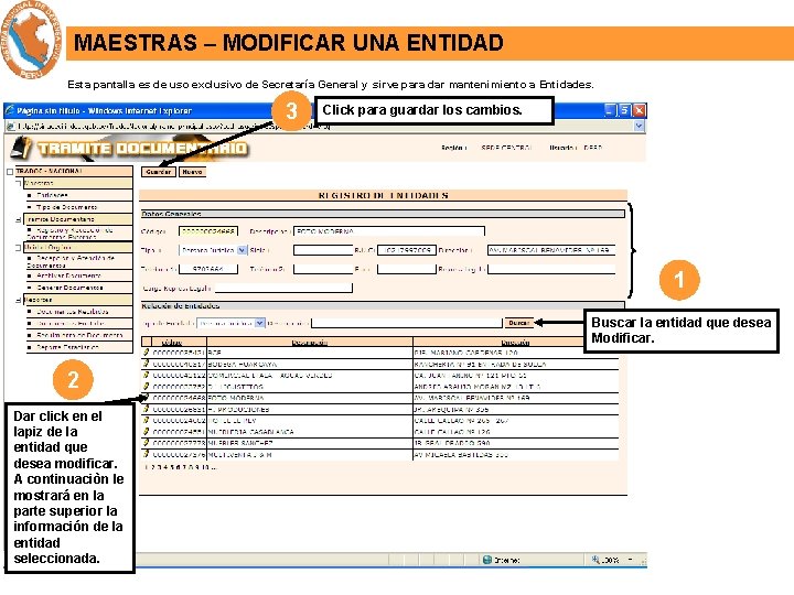 MAESTRAS – MODIFICAR UNA ENTIDAD Esta pantalla es de uso exclusivo de Secretaría General