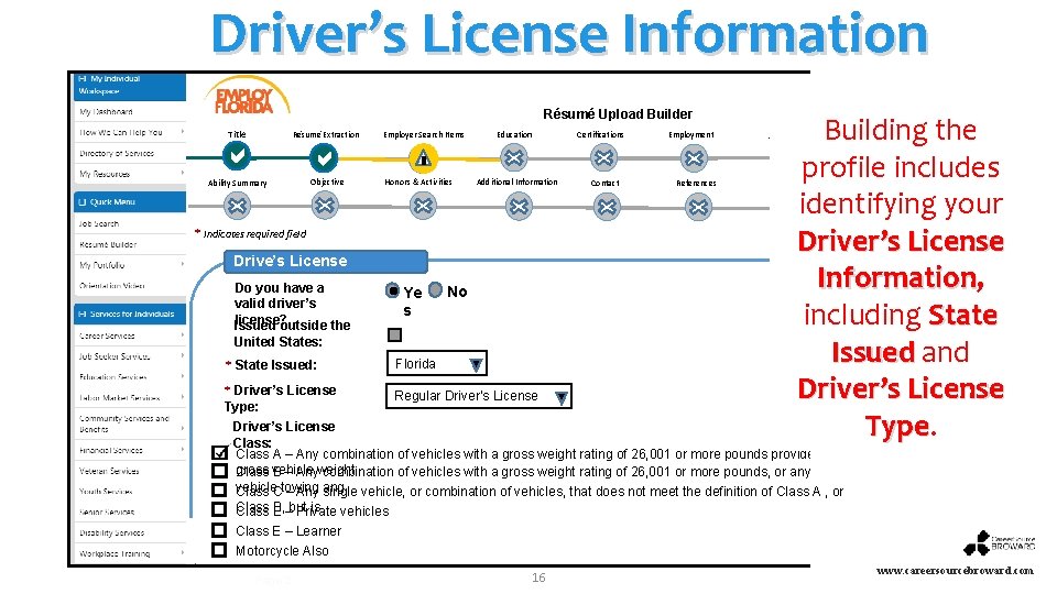 Driver’s License Information Résumé Upload Builder Title Résumé Extraction Ability Summary Objective * Indicates