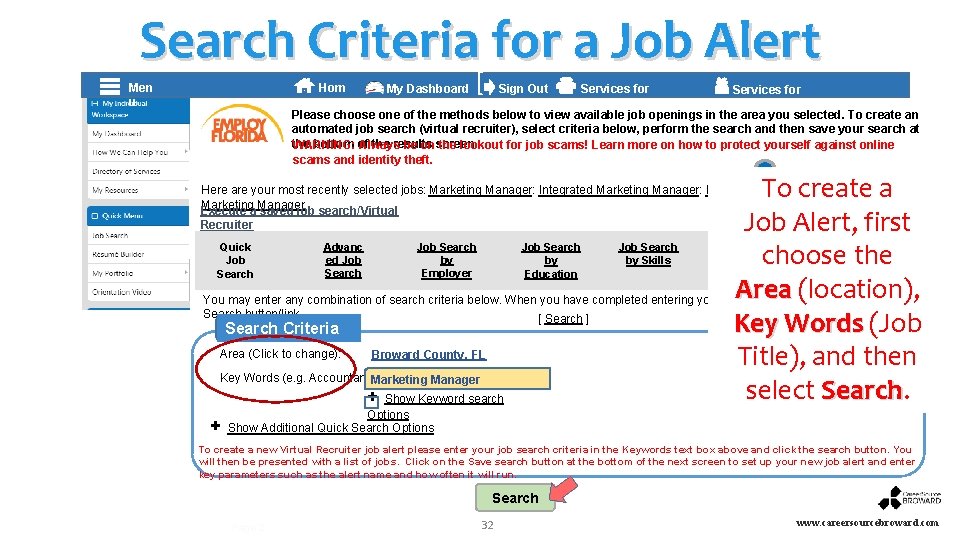 Search Criteria for a Job Alert ] Men u Hom Sign Out Services for