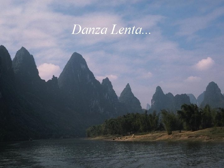 Danza Lenta. . . 