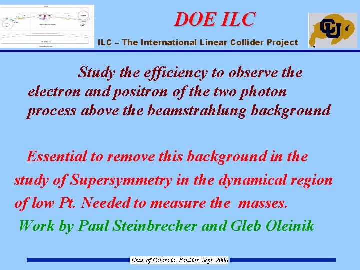 DOE ILC – The International Linear Collider Project Study the efficiency to observe the