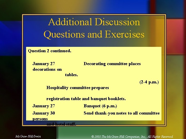 Additional Discussion Questions and Exercises Question 2 continued. January 27 decorations on Decorating committee