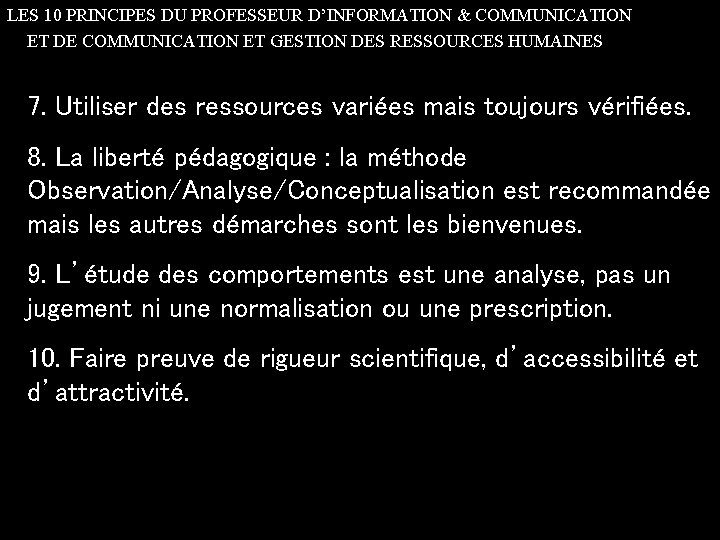 LES 10 PRINCIPES DU PROFESSEUR D’INFORMATION & COMMUNICATION ET DE COMMUNICATION ET GESTION DES