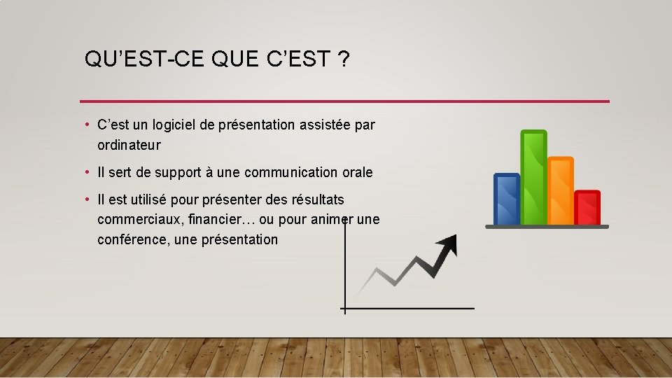 QU’EST-CE QUE C’EST ? • C’est un logiciel de présentation assistée par ordinateur •