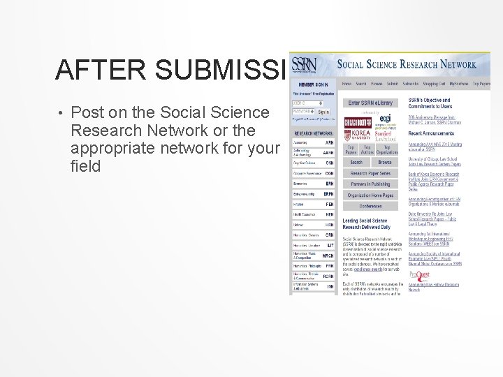 AFTER SUBMISSION • Post on the Social Science Research Network or the appropriate network