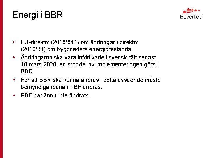 Energi i BBR • EU-direktiv (2018/844) om ändringar i direktiv (2010/31) om byggnaders energiprestanda