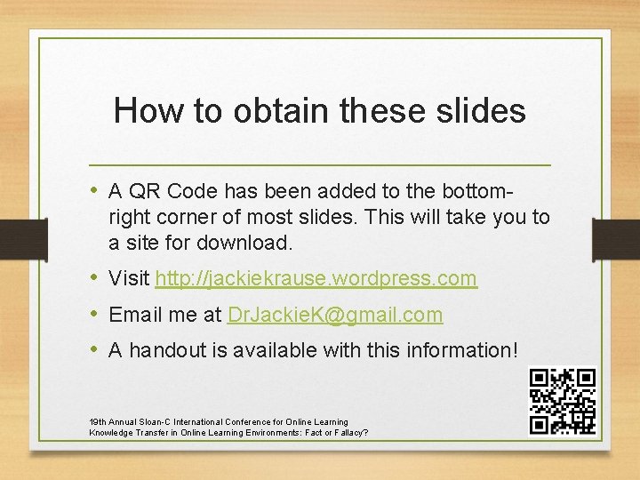 How to obtain these slides • A QR Code has been added to the