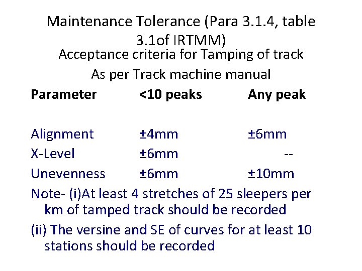 Maintenance Tolerance (Para 3. 1. 4, table 3. 1 of IRTMM) Acceptance criteria for