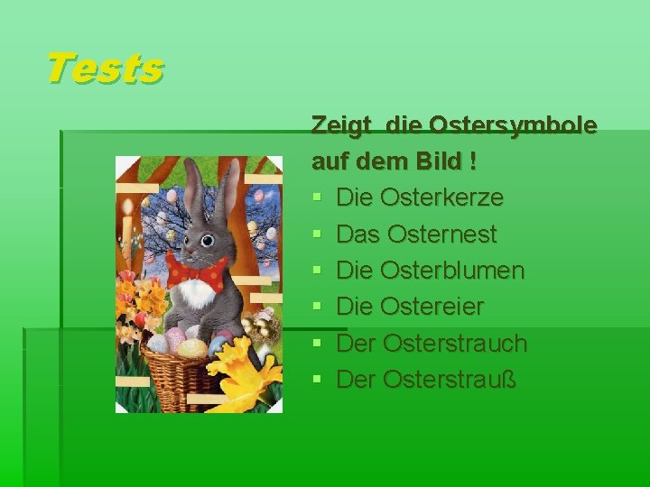 Tests Zeigt die Ostersymbole auf dem Bild ! § Die Osterkerze § Das Osternest