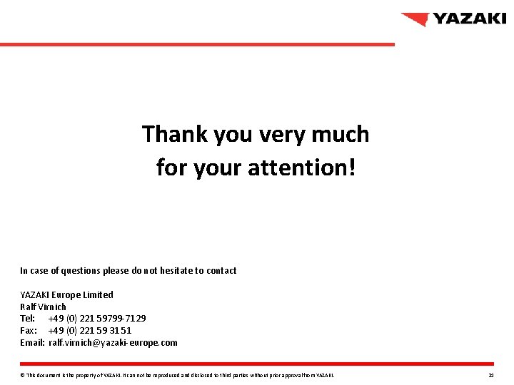 Thank you very much for your attention! In case of questions please do not