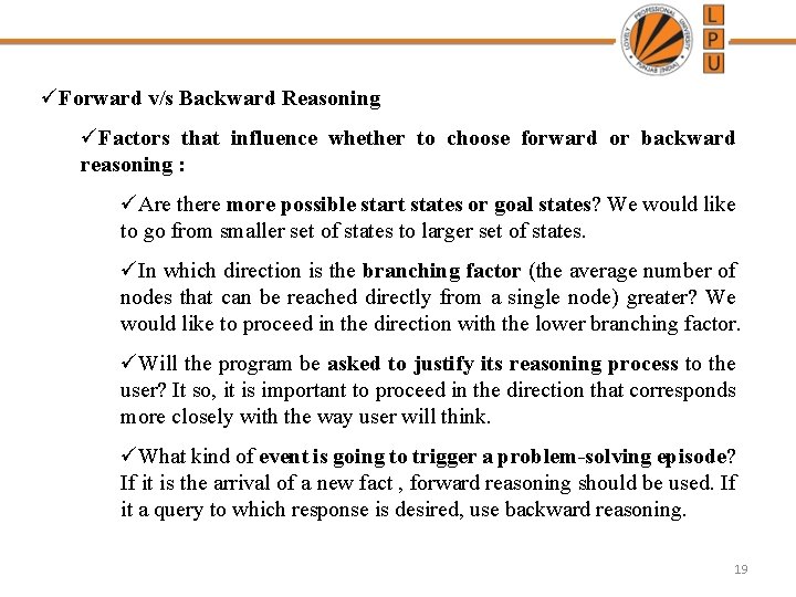 üForward v/s Backward Reasoning üFactors that influence whether to choose forward or backward reasoning