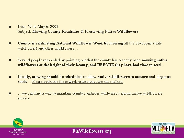 n Date: Wed, May 6, 2009 Subject: Mowing County Roadsides & Preserving Native Wildflowers