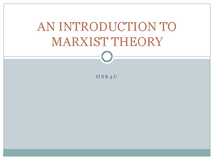 AN INTRODUCTION TO MARXIST THEORY HSB 4 U 