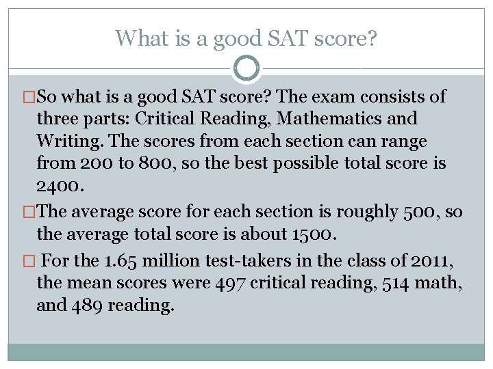 What is a good SAT score? �So what is a good SAT score? The