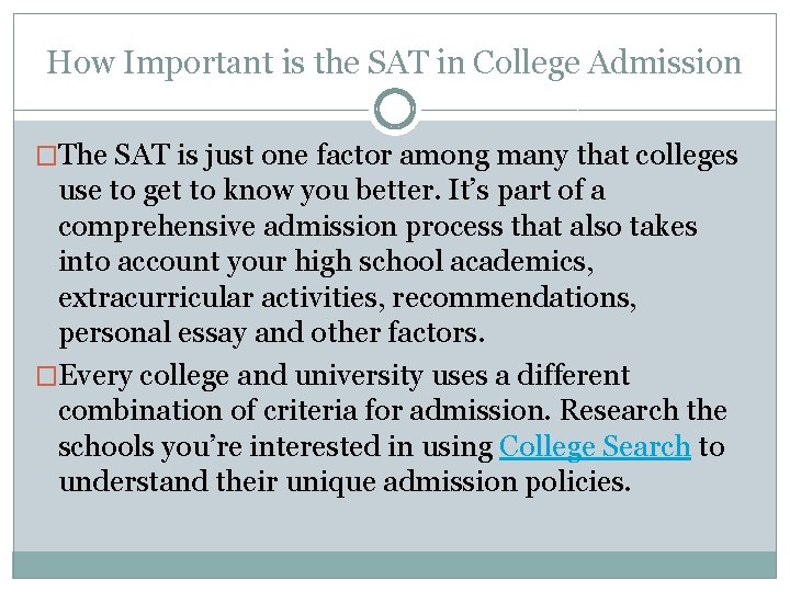 How Important is the SAT in College Admission �The SAT is just one factor