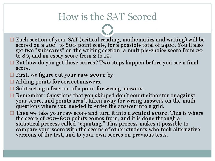 How is the SAT Scored � Each section of your SAT (critical reading, mathematics