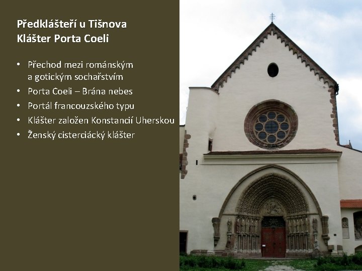 Předklášteří u Tišnova Klášter Porta Coeli • Přechod mezi románským a gotickým sochařstvím •