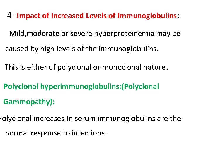 4‐ Impact of Increased Levels of Immunoglobulins: Mild, moderate or severe hyperproteinemia may be