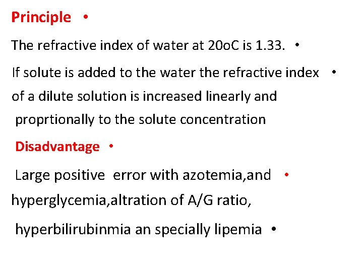 Principle • The refractive index of water at 20 o. C is 1. 33.