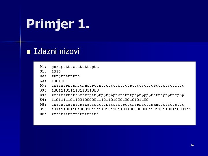 Primjer 1. n Izlazni nizovi 14 