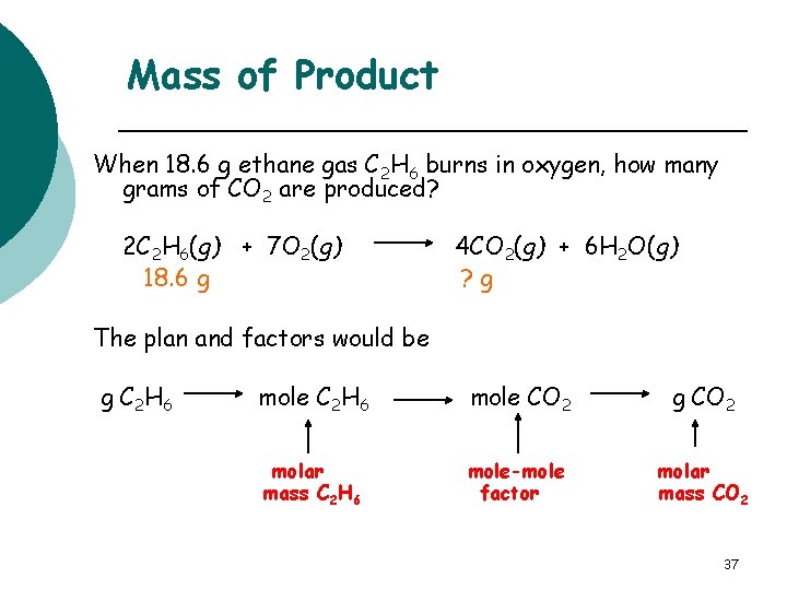 Mass of Product When 18. 6 g ethane gas C 2 H 6 burns
