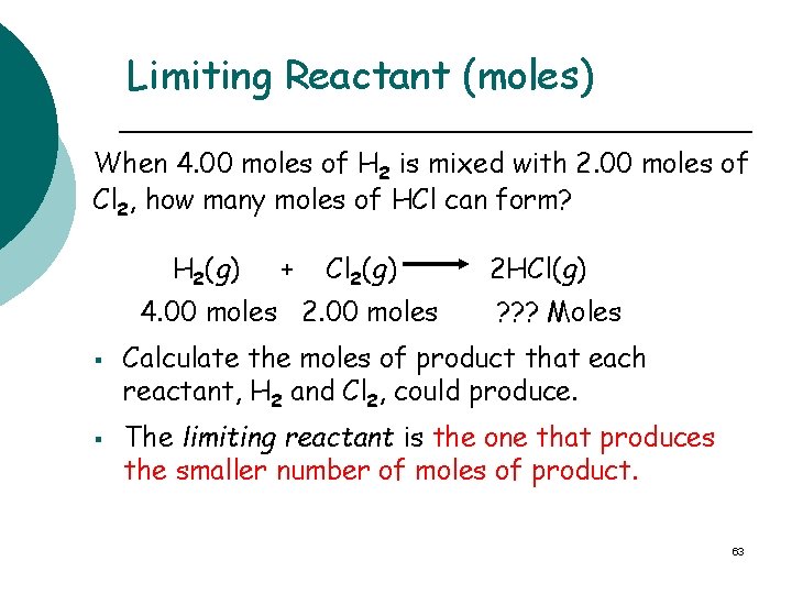 Limiting Reactant (moles) When 4. 00 moles of H 2 is mixed with 2.