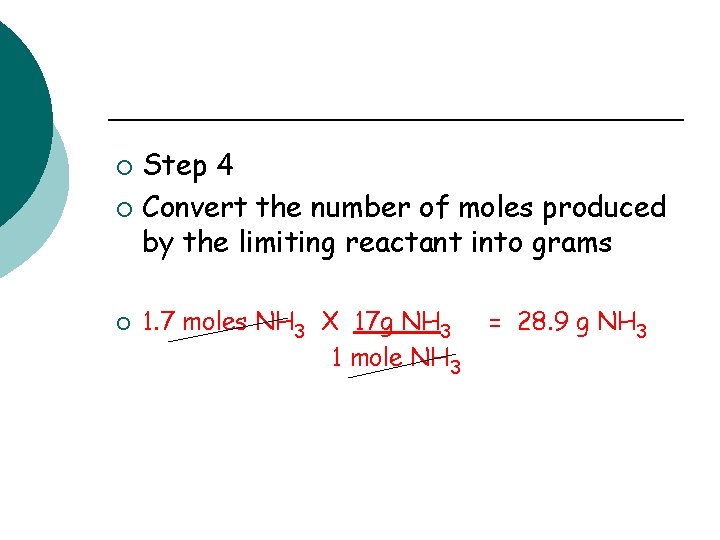 Step 4 ¡ Convert the number of moles produced by the limiting reactant into