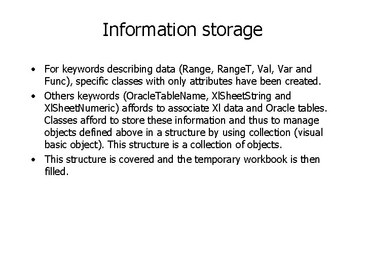 Information storage • For keywords describing data (Range, Range. T, Val, Var and Func),