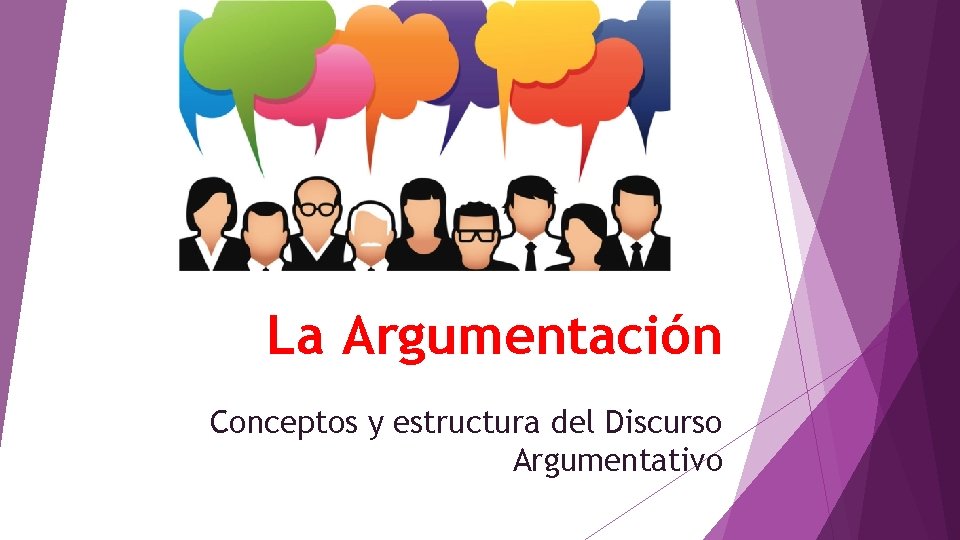 La Argumentación Conceptos y estructura del Discurso Argumentativo 