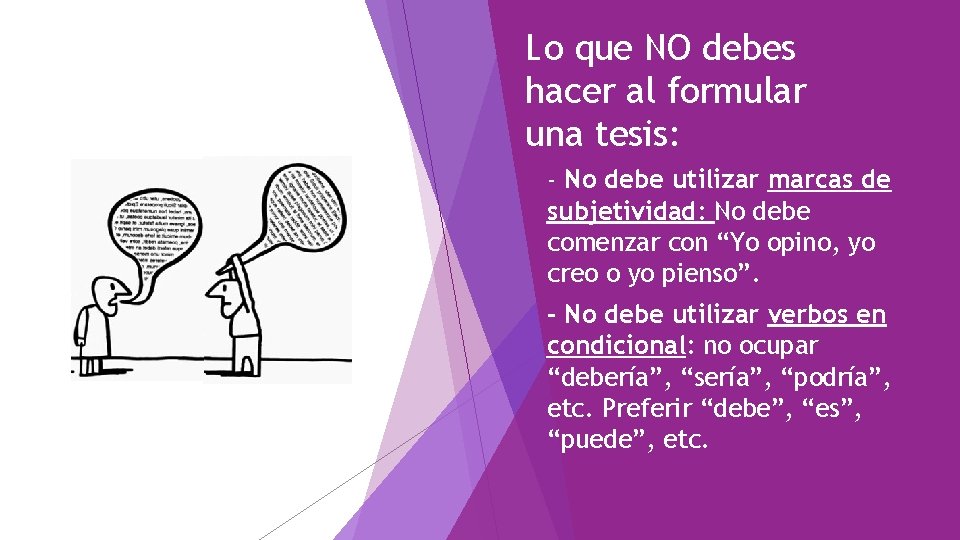 Lo que NO debes hacer al formular una tesis: - No debe utilizar marcas