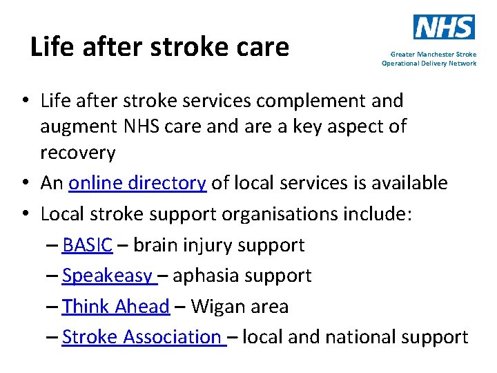Life after stroke care Greater Manchester Stroke Operational Delivery Network • Life after stroke