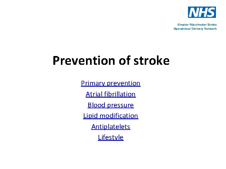 Greater Manchester Stroke Operational Delivery Network Prevention of stroke Primary prevention Atrial fibrillation Blood