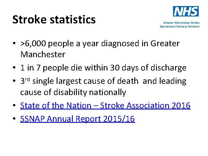 Stroke statistics Greater Manchester Stroke Operational Delivery Network • >6, 000 people a year