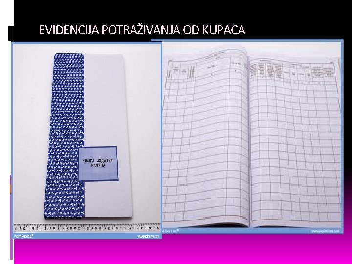 EVIDENCIJA POTRAŽIVANJA OD KUPACA 